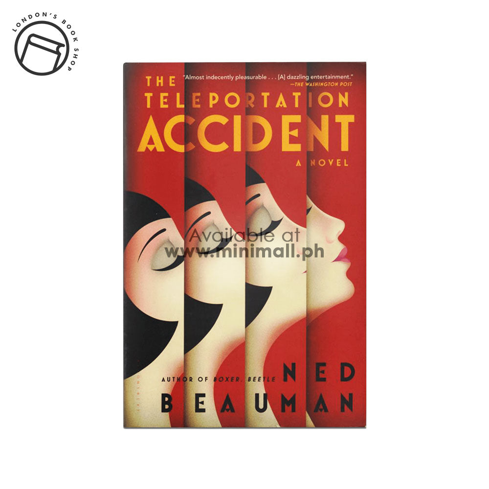 THE TELEPORTATION ACCIDENT: A NOVEL (REPRINT EDITION) BY NED BEAUMAN