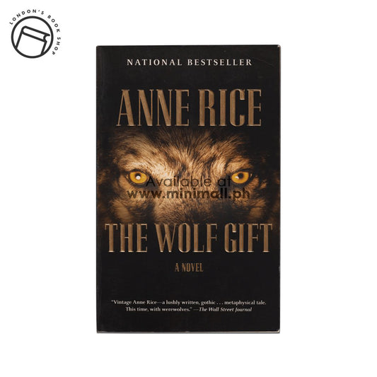 THE WOLF GIFT: THE WOLF GIFT CHRONICLES (REPRINT EDITION) BY PROFESSOR ANNE RICE