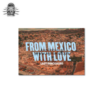 LAST DINOSAUR: From Mexico with Love Postcard