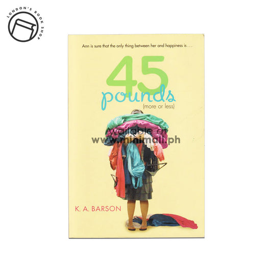 45 POUNDS (MORE OR LESS) BY KELLY BARSON, KALMAN A. BARSON