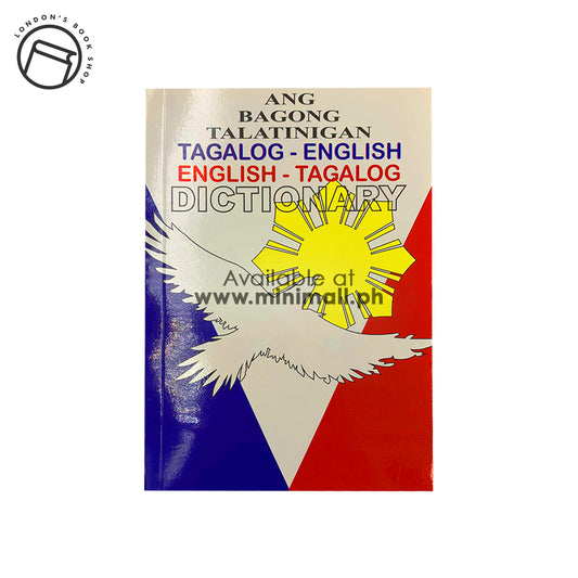 ANG BAGONG TALATINIGAN (TAGALOG-ENGLISH / ENGLISH-TAGALOG) DICTIONARY