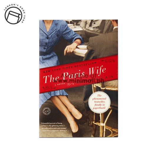 THE PARIS WIFE: A NOVEL (RANDOM HOUSE READER’S CIRCLE) (REPRINT EDITION) BY PAULA MCLAIN