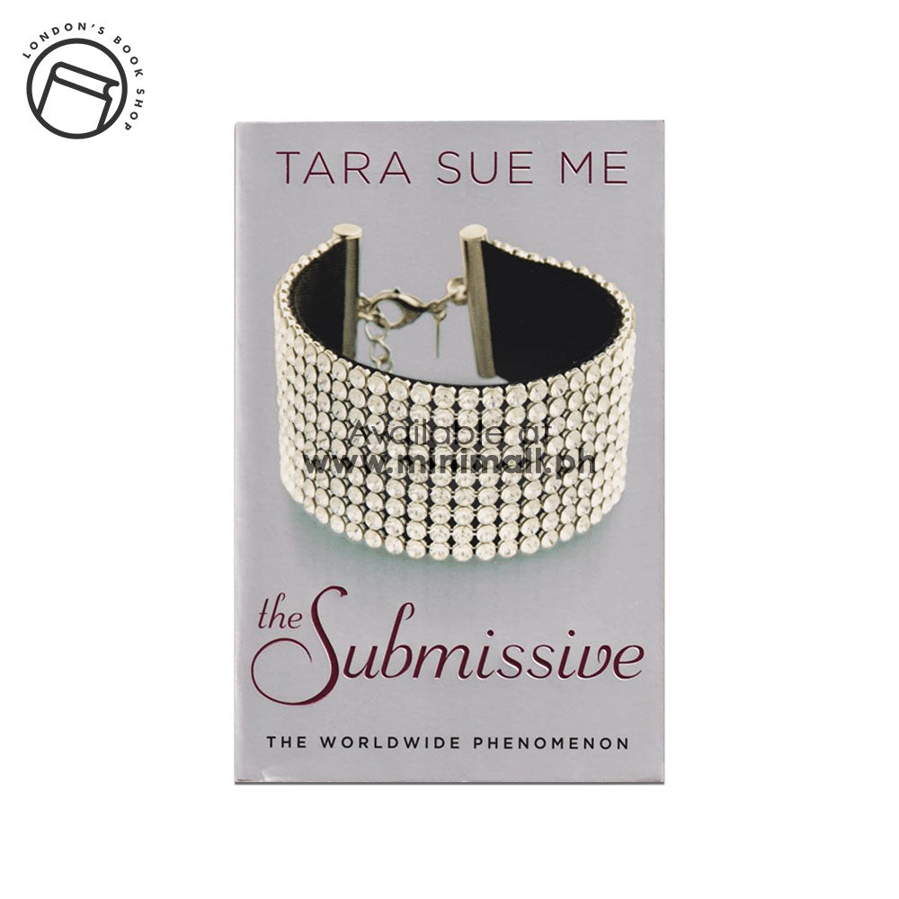 THE SUBMISSIVE: THE SUBMISSIVE TRILOGY BY TARA SUE ME